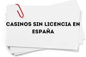 Casinos Sin Licencia en España Peligros y Alternativas
